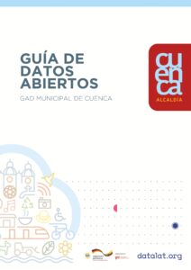 Guía de Datos Abiertos “GAD 4.0 – Acciones para promover la apertura de datos , la transparencia y la participación ciudadana digital”